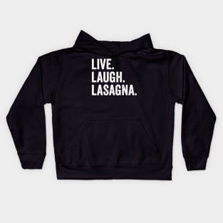 Live Laugh Lasagna Kids Hoodie